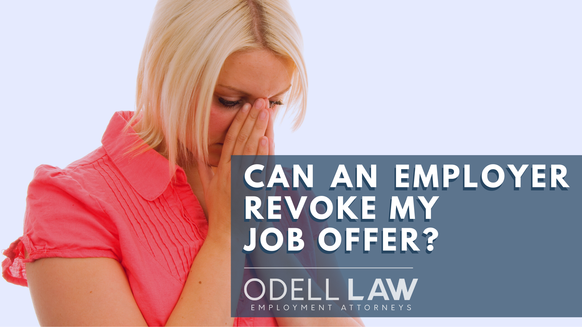 Can An Employer Revoke My Job Offer? 1 revoke job offer